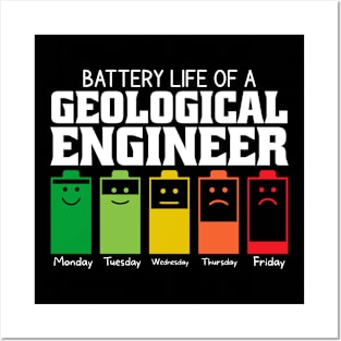 Battery Life Of A Geological Engineer Posters and Art